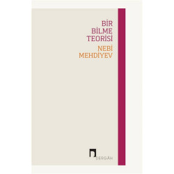 Bir Bilme Teorisi - Nebi Mehdiyev