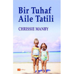 Bir Tuhaf Aile Tatili - Chrissie Manby