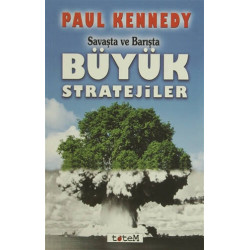 Savaşta ve Barışta Büyük Stratejiler - Paul Kennedy