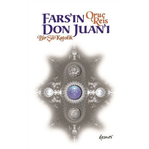 Fars’ın Don Juan’ı - Oruç Reis