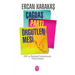Çağdaş Parti Örgütlenmesi - Ercan Karakaş
