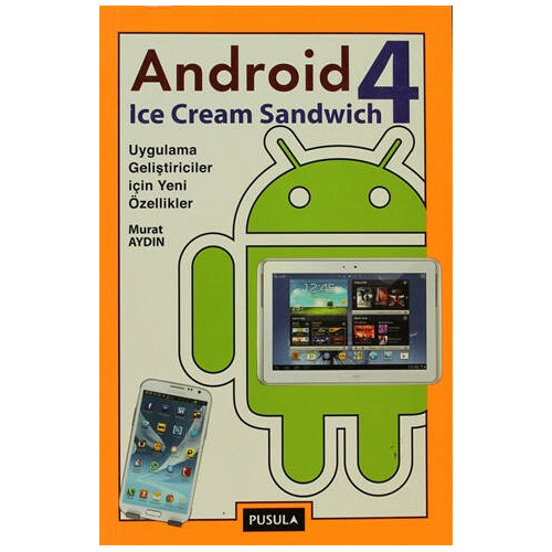 Android 4: Ice Cream Sandwich - Ufuk Selen