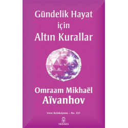 Gündelik Hayat İçin Altın Kurallar - Omraam Mikhael Aivanhov