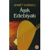 Aşık Edebiyatı - Ahmet Kabaklı