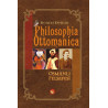 Philosophia Ottomanica - Osmanlı Felsefesi - Remzi Demir