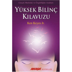 Yüksek Bilinç Kılavuzu - Ken Keyes Jr.