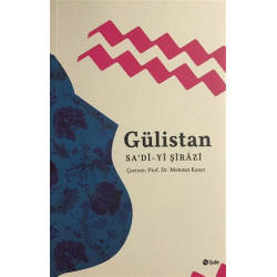 Gülistan - Şirazlı Şeyh Sadi