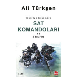 1963'ten Günümüze SAT Komandoları ve Anılarım - Ali Türkşen