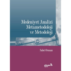 Medeniyet Analizi Metametodoloji ve Metodoloji - Sabri Orman
