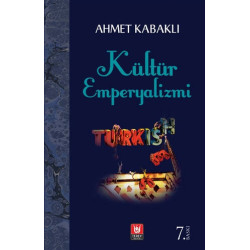 Kültür Emperyalizmi - Ahmet...