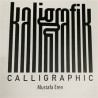 Kaligrafik - Calligraphic - Mustafa Eren