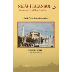 Nefs-i İstanbul: Sultanahmet'ten Edirnekapı'ya - Mustafa Yoker