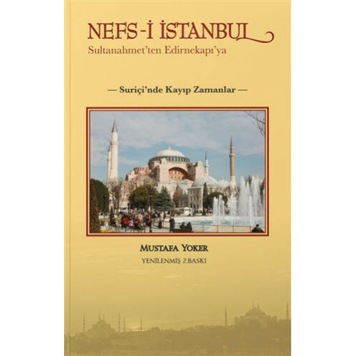 Nefs-i İstanbul: Sultanahmet'ten Edirnekapı'ya - Mustafa Yoker