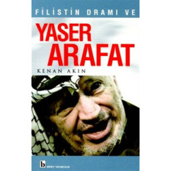 Filistin Dramı ve Yaser Arafat - Kenan Akın