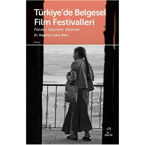 Türkiye'de Belgesel Film Festivalleri - Nagihan Çakar Bigiç