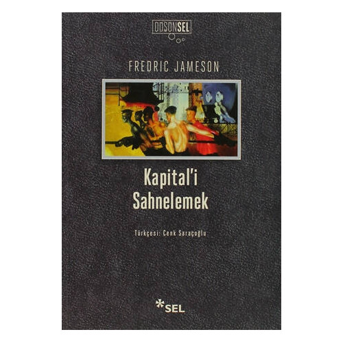 Kapital’i Sahnelemek - Fredric Jameson