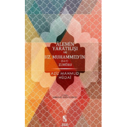 Alemin Yaratılışı ve Hz.Muhammed’in Zuhuru - Aziz Mahmud Hüdayi