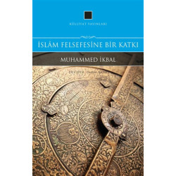 İslam Felsefesine Bir Katkı - Muhammed İkbal