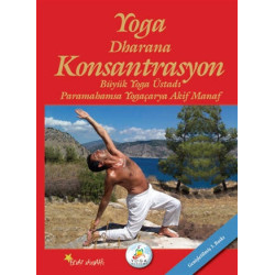 Yoga Dharana Konsantrasyon - Akif Manaf