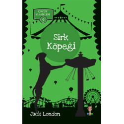 Sirk Köpeği-Çocuk Klasikleri 9 Jack London