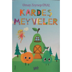 Kardeş Meyveler Umay Zeynep...