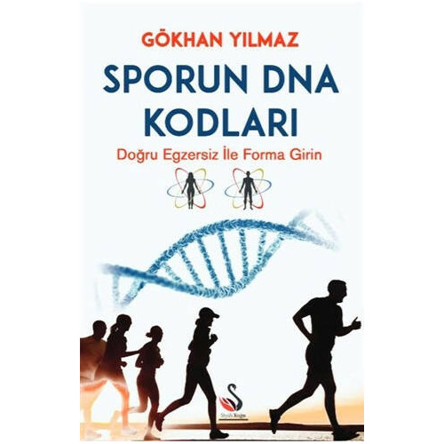 Sporun DNA Kodları-Doğru Egzersiz ile Forma Girin Gökhan Yılmaz