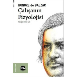 Çalışanın Fizyolojisi - Honore de Balzac