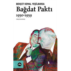 Bağdat Paktı 1950 - 1959 - Behçet Kemal Yeşilbursa