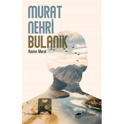 Murat Nehri Bulanık Rasim Meral
