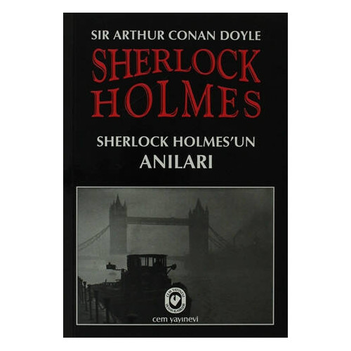 Sherlock Holmes - Sherlock Holmes’un Anıları - Sir Arthur Conan Doyle