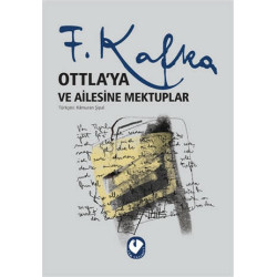 Ottla’ya ve Ailesine Mektuplar - Franz Kafka