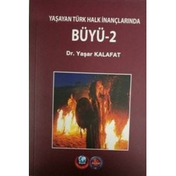 Büyü 2-Yaşayan Türk İnançlarından Yaşar Kalafat