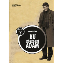 Bu Köşedeki Adam - Hrant Dink