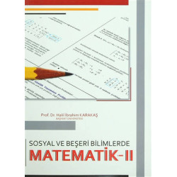Sosyal ve Beşeri Bilimlerde Matematik 2 Halil İbrahim Karakaş
