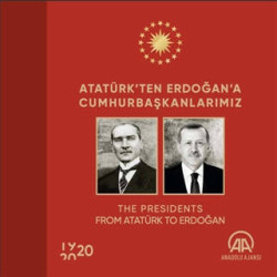 Atatürkten Erdoğana Cumhurbaşkanlarımız  Kolektif