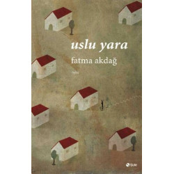 Uslu Yara - Fatma Akdağ