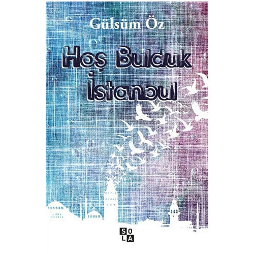 Hoş Bulduk İstanbul Gülsüm Öz