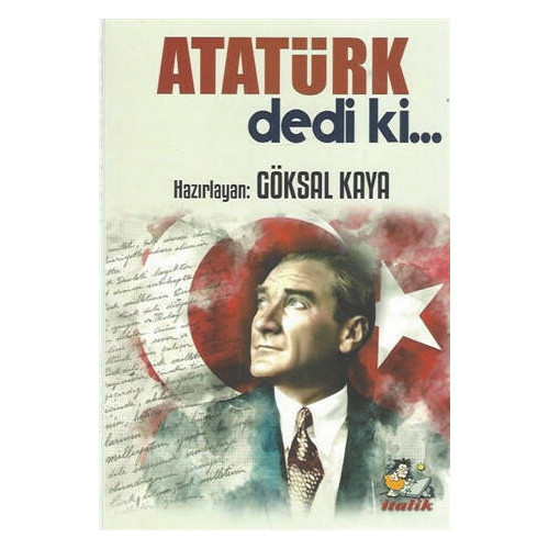 Atatürk Dedi ki… - Göksal Kaya