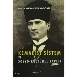 Kemalist Sistem ve Sosyo-Kültürel Yapısı - Orhan Türkdoğan