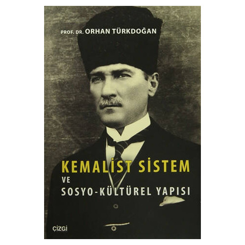 Kemalist Sistem ve Sosyo-Kültürel Yapısı - Orhan Türkdoğan
