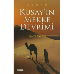 Kusay'ın Mekke Devrimi - Hamdi Tayfur