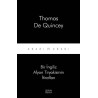Bir İngiliz Afyon Tiryakisinin İtirafları - Thomas De Quincey