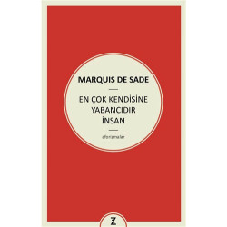 En Çok Kendisine Yabancıdır İnsan Marquis De Sade