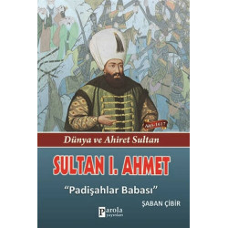 Sultan 1. Ahmet - Dünya ve...