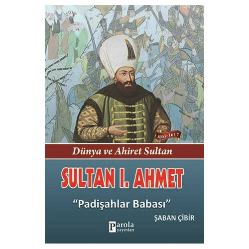 Sultan 1. Ahmet - Şaban Çibir