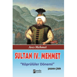Sultan 4. Mehmet - Şaban Çibir