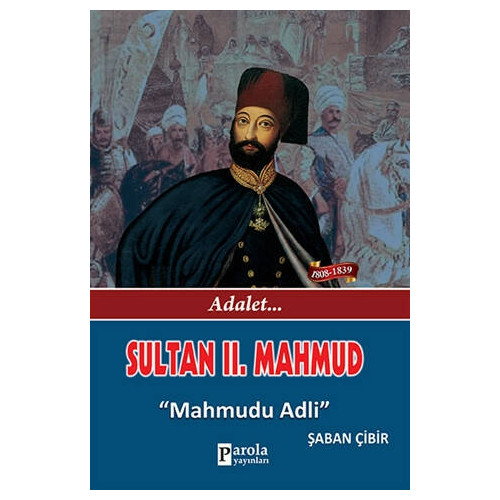 Sultan 2. Mahmud - Adalet - Mahmudu Adli Şaban Çibir