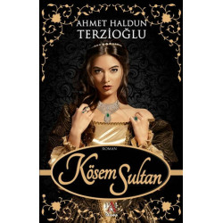 Kösem Sultan - Ahmet Haldun Terzioğlu