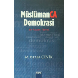 Müslümanca Demokrasi - Mustafa Çevik