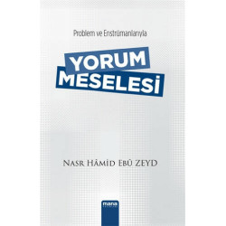 Yorum Meselesi - Nasr Hamid Ebu Zeyd